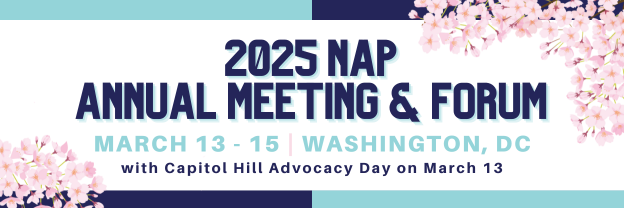 a banner with cherry blossoms and the text 2025 NAP Annual Meeting & Forum March 13-15 Washington, DC with Capitol Hill Advocacy Day on March 13